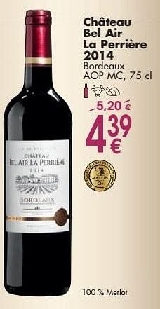 Promoties Château bel air la perrière 2014 bordeaux - Rode wijnen - Geldig van 03/10/2016 tot 31/10/2016 bij Cora