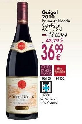 Promoties Guigal 2010 brune et blonde côte-rôtie - Rode wijnen - Geldig van 03/10/2016 tot 31/10/2016 bij Cora