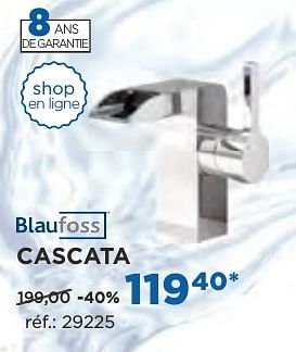 Promotions Cascata robinets de lavabo - Blaufoss - Valide de 04/10/2016 à 29/10/2016 chez X2O