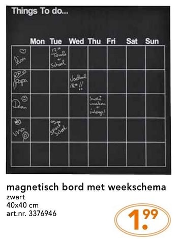 Promoties Magnetisch bord met weekschema - Huismerk - Blokker - Geldig van 10/10/2016 tot 23/10/2016 bij Blokker