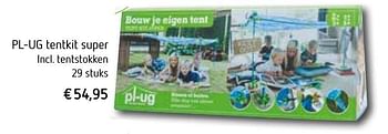Promoties Pl-ug tentkit super - PL-UG - Geldig van 01/10/2016 tot 31/12/2016 bij De Speelvogel