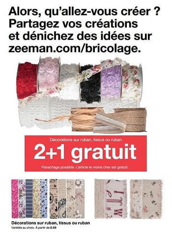 Promoties 2+1 gratuit décorations sur ruban, tissus ou ruban - Huismerk - Zeeman  - Geldig van 15/10/2016 tot 21/10/2016 bij Zeeman