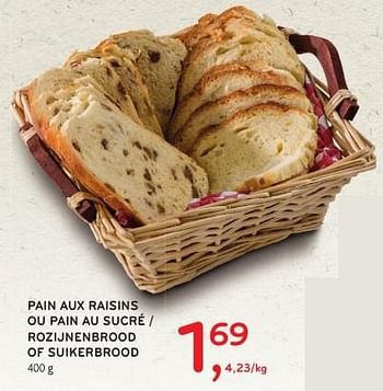 Promoties Pain aux raisins ou pain au sucré - Huismerk - Alvo - Geldig van 19/10/2016 tot 01/11/2016 bij Alvo