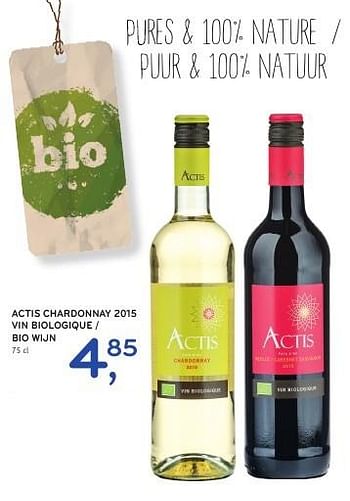 Promotions Actis chardonnay 2015 vin biologique - Vins blancs - Valide de 19/10/2016 à 01/11/2016 chez Alvo