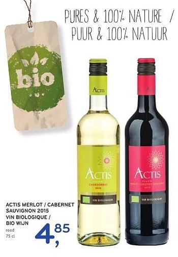 Promotions Actis merlot - cabernet sauvignon 2015 vin biologique - Vins rouges - Valide de 19/10/2016 à 01/11/2016 chez Alvo