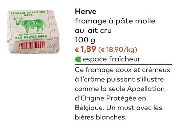 Promotions Herve fromage à pâte molle au lait cru - Herve - Valide de 05/10/2016 à 01/11/2016 chez Bioplanet