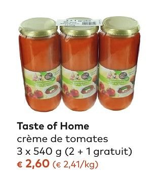 Promotions Taste of home crème de tomates - Taste of Home - Valide de 05/10/2016 à 01/11/2016 chez Bioplanet