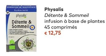 Promotions Physalis détente + sommeil infusion à base de plantes - Physalis - Valide de 05/10/2016 à 01/11/2016 chez Bioplanet