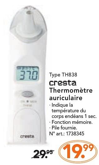 Promoties Cresta thermomètre auriculaire th838 - Cresta - Geldig van 10/10/2016 tot 23/10/2016 bij Blokker