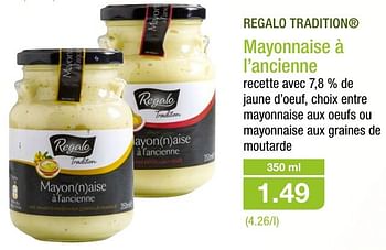 Promoties Mayonnaise à l`ancienne - Regalo - Geldig van 12/10/2016 tot 19/10/2016 bij Aldi