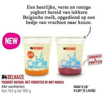 Promoties Yoghurt natuur, met vruchten of met muesli - Huismerk - Delhaize - Geldig van 13/10/2016 tot 19/10/2016 bij Delhaize