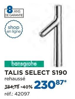 Promotions Talis select s190 robinets de lavabo - Hansgrohe - Valide de 04/10/2016 à 29/10/2016 chez X2O