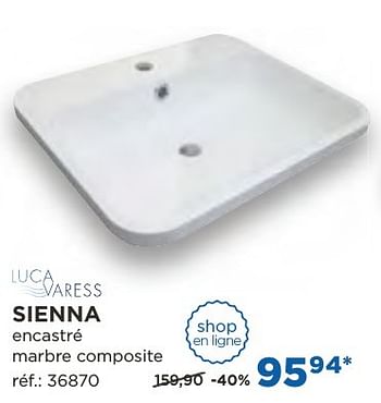 Promoties Sienna vasques - Luca varess - Geldig van 04/10/2016 tot 29/10/2016 bij X2O