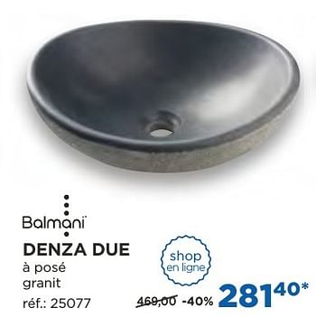Promoties Denza due vasques - Balmani - Geldig van 04/10/2016 tot 29/10/2016 bij X2O