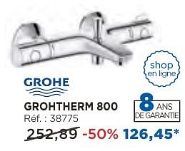 Promotions Grohe grohtherm 800 - Grohe - Valide de 04/10/2016 à 29/10/2016 chez X2O
