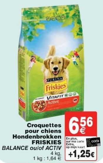 Promotions Croquettes pour chiens hondenbrokken friskies balance ou-of activ - Friskies - Valide de 11/10/2016 à 24/10/2016 chez Cora