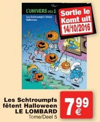 Promoties Les schtroumpfs fêtent halloween le lombard - Huismerk - Cora - Geldig van 11/10/2016 tot 24/10/2016 bij Cora