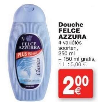 Promoties Douche felce azzura - Felce Azzura - Geldig van 11/10/2016 tot 24/10/2016 bij Cora