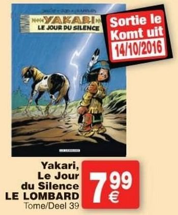 Promotions Yakari, le jour du silence le lombard - Produit maison - Cora - Valide de 11/10/2016 à 24/10/2016 chez Cora