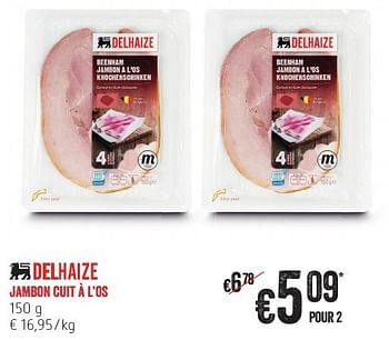 Promoties Jambon cuit à l`os - Huismerk - Delhaize - Geldig van 13/10/2016 tot 19/10/2016 bij Delhaize