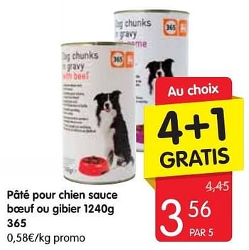 Promotions Pâté pour chien sauce boeuf ou gibier 1240g 365 - 365 - Valide de 13/10/2016 à 19/10/2016 chez Red Market