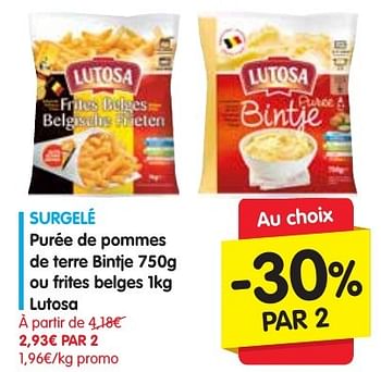 Promoties Purée de pommes de terre bintje ou frites belges lutosa - Lutosa - Geldig van 13/10/2016 tot 19/10/2016 bij Red Market