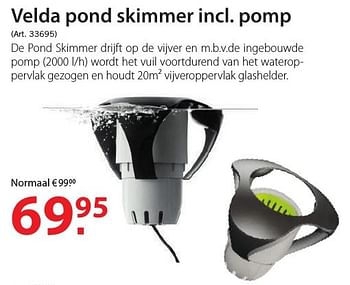 Promotions Velda pond skimmer incl. pomp - Velda - Valide de 12/10/2016 à 24/10/2016 chez Pelckmans Tuincenter