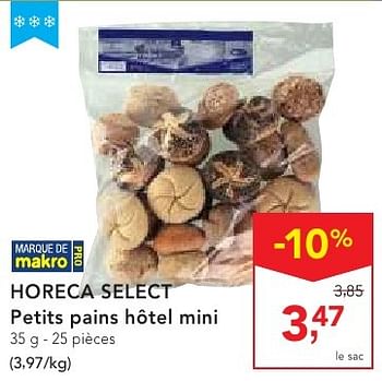 Promotions Horeca select petits pains hôtel mini - Produit maison - Makro - Valide de 19/10/2016 à 01/11/2016 chez Makro