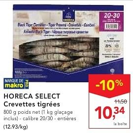 Promoties Horeca select crevettes tigrées - Huismerk - Makro - Geldig van 19/10/2016 tot 01/11/2016 bij Makro