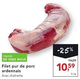 Promoties Filet pur de porc ardennais - Huismerk - Makro - Geldig van 19/10/2016 tot 01/11/2016 bij Makro