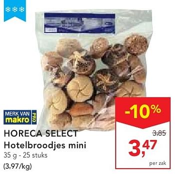Promoties Horeca select hotelbroodjes mini - Huismerk - Makro - Geldig van 19/10/2016 tot 01/11/2016 bij Makro