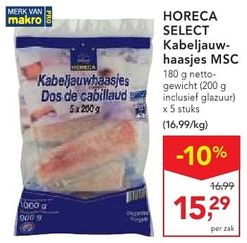 Promotions Horeca select kabeljauwhaasjes msc - Produit maison - Makro - Valide de 19/10/2016 à 01/11/2016 chez Makro
