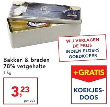Promoties Bakken + braden 78% vetgehalte - Huismerk - Makro - Geldig van 19/10/2016 tot 01/11/2016 bij Makro