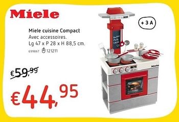 Promotions Miele cuisine compact - Theo Klein - Valide de 20/10/2016 à 06/12/2016 chez Dreamland