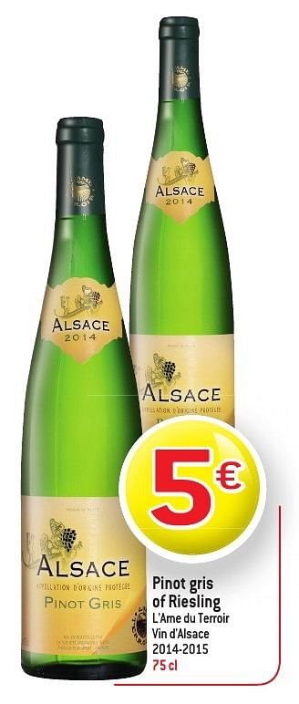 Promoties Pinot gris of riesling l`ame du terroir vin d`alsace - Witte wijnen - Geldig van 19/10/2016 tot 25/10/2016 bij Match
