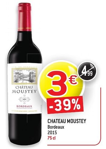 Promoties Chateau moustey bordeaux - Rode wijnen - Geldig van 19/10/2016 tot 25/10/2016 bij Smatch
