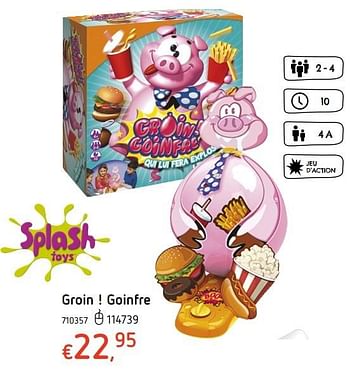 Promotions Groin ! goinfre - Splash Toys - Valide de 20/10/2016 à 06/12/2016 chez Dreamland