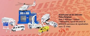 Promotions Dreamland set de véhicules police belgique - Produit maison - Dreamland - Valide de 20/10/2016 à 06/12/2016 chez Dreamland