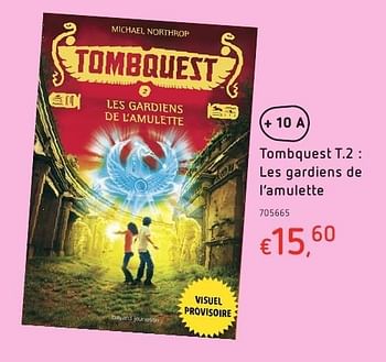Promotions Tombquest t.2 : les gardiens de l`amulette - Produit maison - Dreamland - Valide de 20/10/2016 à 06/12/2016 chez Dreamland