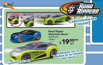 Promotions Road ripper maximum boost - Road Rippers - Valide de 23/10/2016 à 06/12/2016 chez Euro Shop