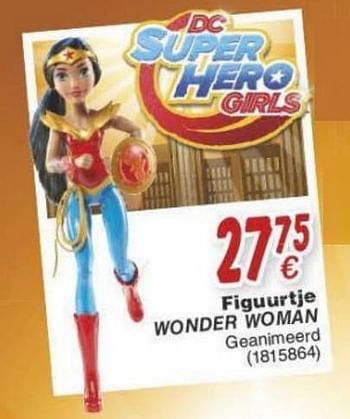 Promoties Figuurtje wonder woman - DC Super Hero Girls - Geldig van 18/10/2016 tot 06/12/2016 bij Cora