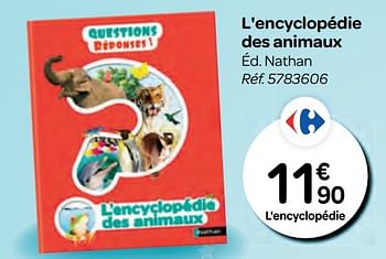 Promotions L`encyclopédie  des animaux - Produit maison - Carrefour  - Valide de 26/10/2016 à 06/12/2016 chez Carrefour