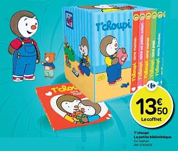 Promoties T`choupi la petite bibliothèque  - Huismerk - Carrefour  - Geldig van 26/10/2016 tot 06/12/2016 bij Carrefour