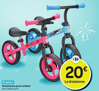 Promotions Draisienne pour enfant - Produit maison - Carrefour  - Valide de 26/10/2016 à 06/12/2016 chez Carrefour