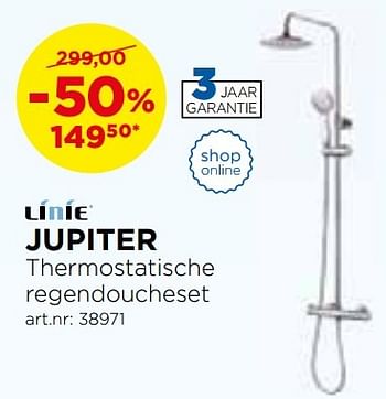 Promoties Jupiter regendouchesets - Linie - Geldig van 01/11/2016 tot 03/12/2016 bij X2O