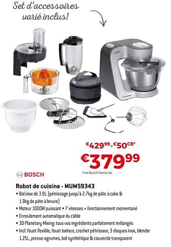 Promotions Bosch robot de cuisine - mum59343 - Bosch - Valide de 29/10/2016 à 30/11/2016 chez Exellent