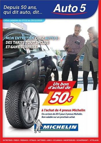 Promotions Un bon d`achat de 50€ à l`achat de 4 pneus michelin - Michelin - Valide de 07/11/2016 à 30/11/2016 chez Auto 5