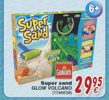 Promotions Super sand glow volcano - Goliath - Valide de 18/10/2016 à 06/12/2016 chez Cora