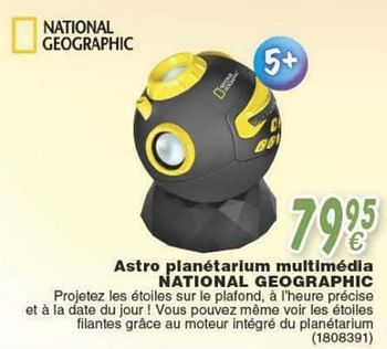 Promoties Astro planétarium multimédia national geographic - National Geographic - Geldig van 18/10/2016 tot 06/12/2016 bij Cora