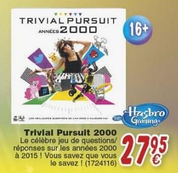 Promotions Trivial pursuit 2000 - Hasbro - Valide de 18/10/2016 à 06/12/2016 chez Cora